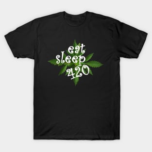 Eat Sleep 420 Cannabis Pot Leaf Gift Tee T-Shirt